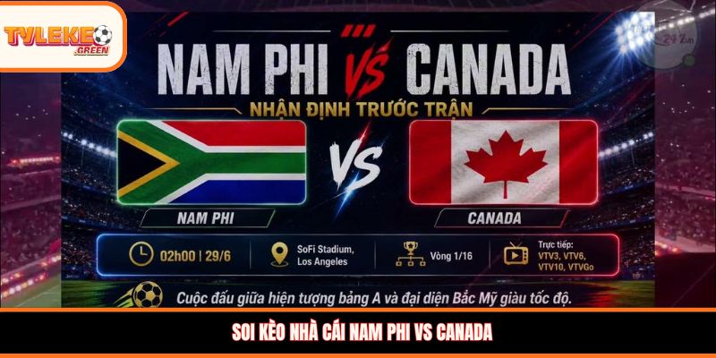 Soi kèo nhà cái Nam Phi vs Canada