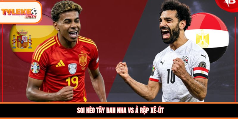 Đội hình dự kiến Tây Ban Nha vs Ả Rập Xê-út