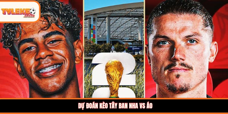 Dự đoán kèo Tây Ban Nha vs Áo